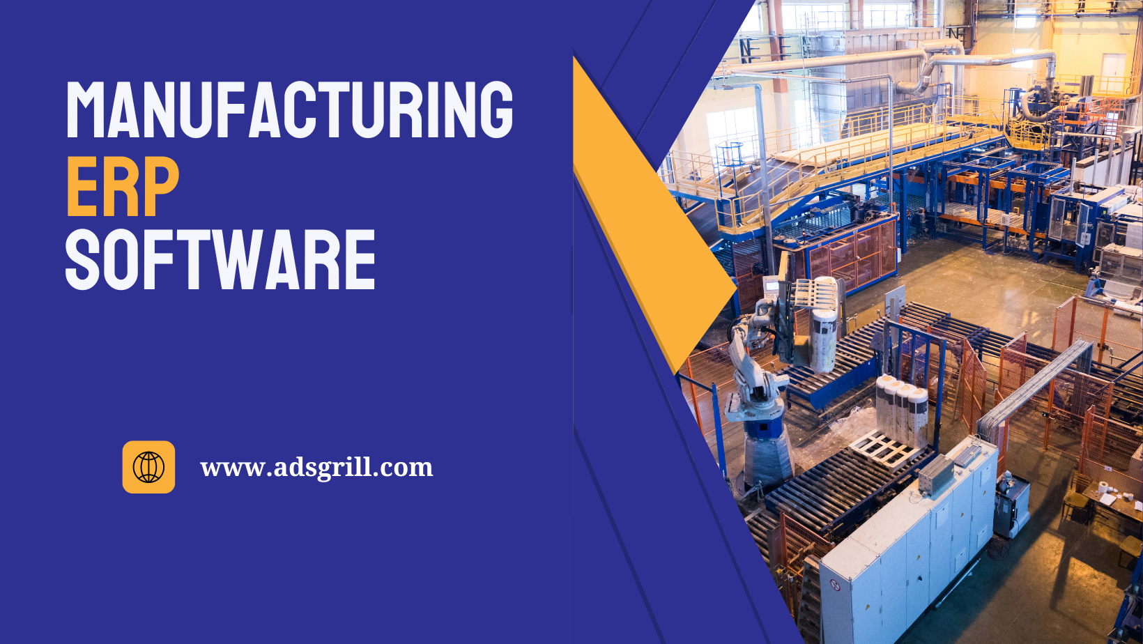 ERP for the Manufacturing Industry : Adsgrill Global
